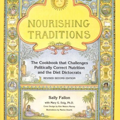 Nourishing Traditions: The Cookbook